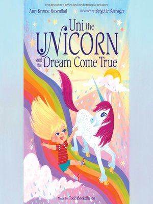 cover image of Uni the Unicorn and the Dream Come True